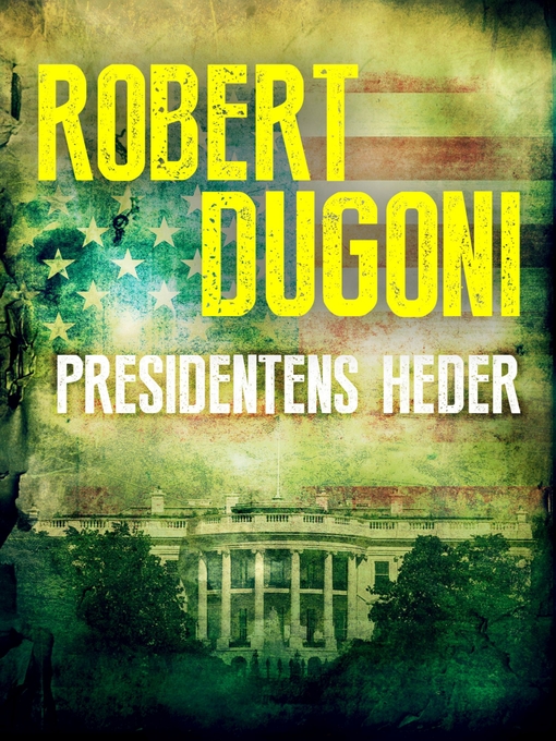 Title details for Presidentens heder by Robert Dugoni - Available